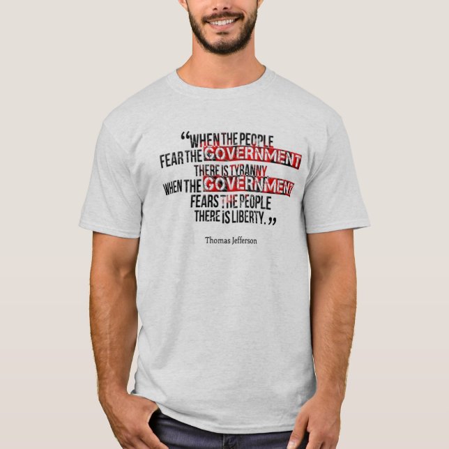 Camiseta Cuando el gobierno teme a la gente (Anverso)
