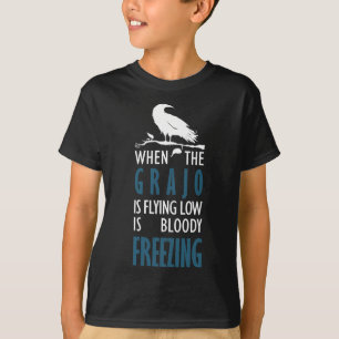 Camiseta Cuando el grajo vuela bajo bajo
