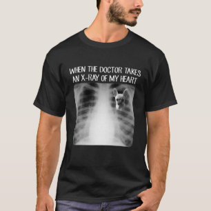 Camiseta Cuando El Médica Toma Rayo X De Mi Curioso Chihua