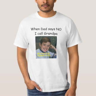 Camiseta Cuando el papá dice NO, llamo al abuelo