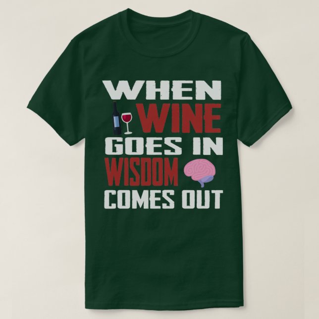 Camiseta Cuando el vino sale sabiduría 1 (Diseño del anverso)