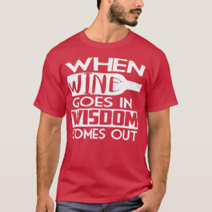 Camiseta Cuando el vino sale sabiduría 3
