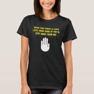 Camiseta Cuando El Virus Termina, Permanece Alejado De Los
