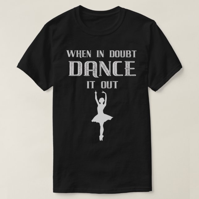 Camiseta Cuando en duda baile fuera ballet (Diseño del anverso)