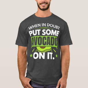 Camiseta Cuando En Duda Poner Algo De Aguacate Sobre Ella G