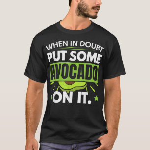 Camiseta Cuando En Duda Poner Algo De Aguacate Sobre Ella G