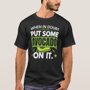 Camiseta Cuando En Duda Poner Algo De Aguacate Sobre Ella G