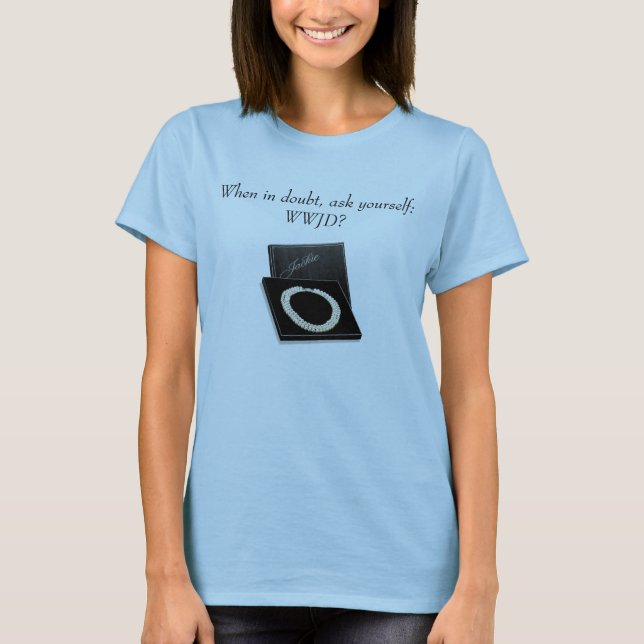 Camiseta Cuando en duda, pregúntese:  ¿WWJD? (Anverso)