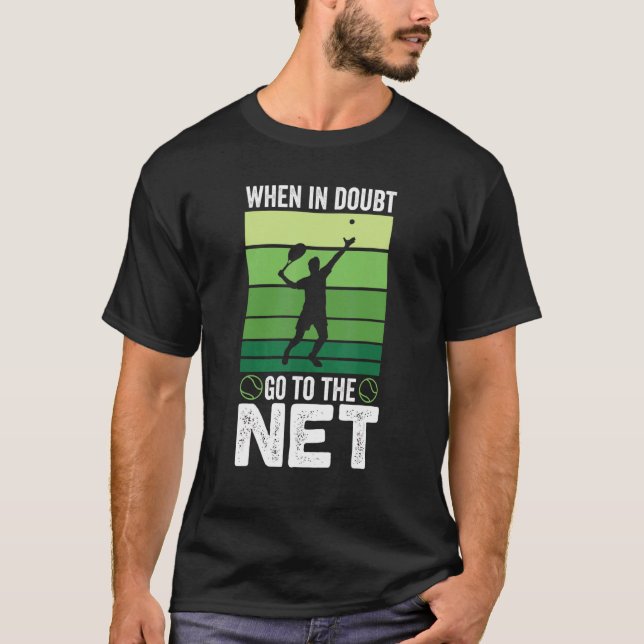 Camiseta Cuando En Duda Vayan Al Tenis Neto (Anverso)