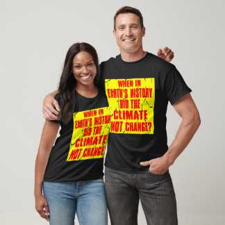Camiseta Cuando en la Tierra La Historia No Cambió El Clima