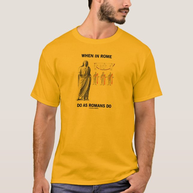 Camiseta Cuando en Roma haga como hacen los romanos (la (Anverso)