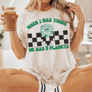 Camiseta Cuando Era Joven Teníamos 9 Planetas, Pluto Planet