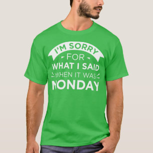 Camiseta Cuando Era Lunes 1