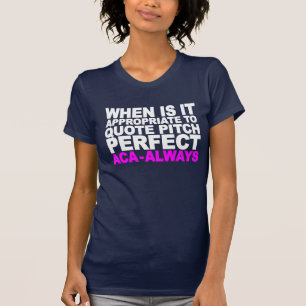 CAMISETA CUANDO ES APROPIADO CITAR LA ECHADA PERFECTA (WHI