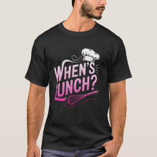 Camiseta Cuándo es el almuerzo Divertida cocina Señora del