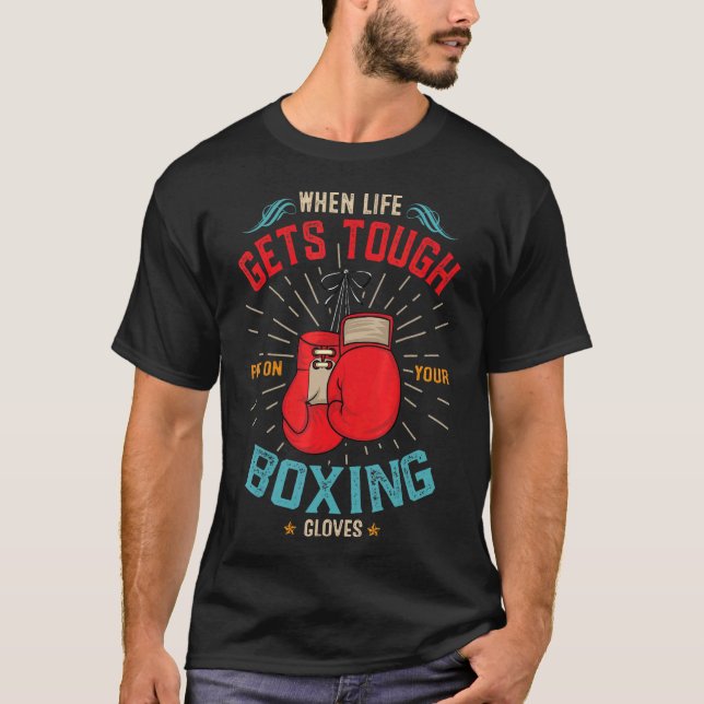 Camiseta Cuando Esa Vida Se Pone Duro En Tu Guante De Boxeo (Anverso)