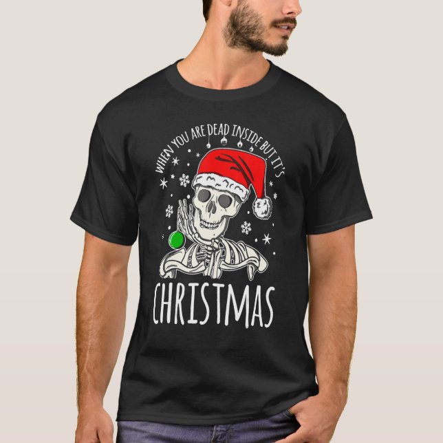 Camiseta Cuando estás muerto dentro, pero son los Navidades (Anverso)