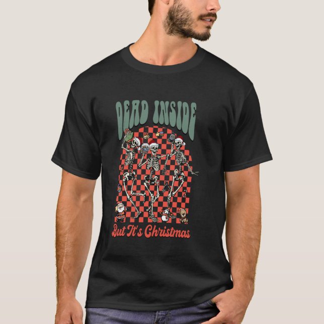 Camiseta Cuando estás muerto dentro, pero son Navidades div (Anverso)