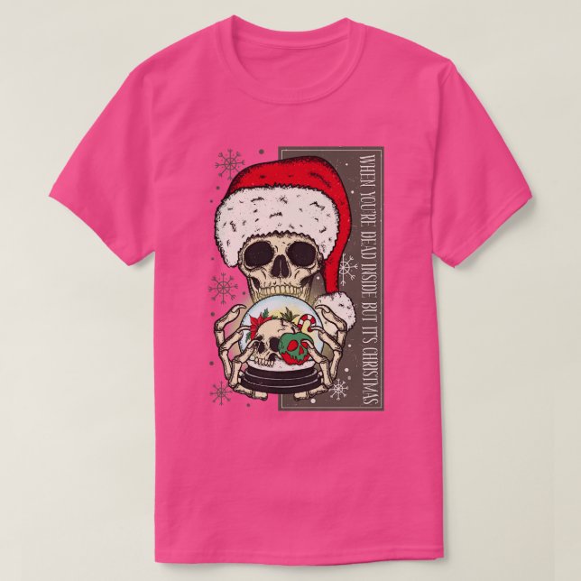 Camiseta Cuando Estás Muerto Dentro Pero Sus navidades 1 (Diseño del anverso)