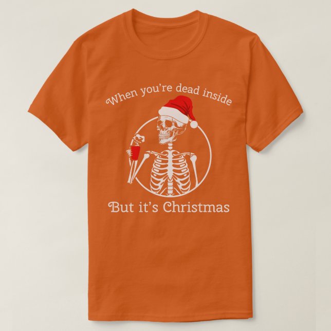 Camiseta cuando estás muerto dentro pero sus Navidades 2 (Diseño del anverso)