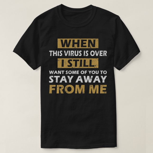 Camiseta Cuando Este Virus Es Muy Divertido En La Distancia (Diseño del anverso)