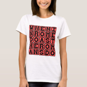 Camiseta Cuando Estés En Roma, Haz Como Los Romanos Hacen