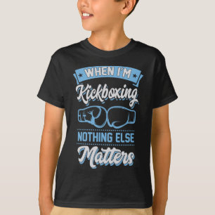 Camiseta Cuando estoy kickboxing nada más importa
