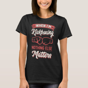 Camiseta Cuando estoy kickboxing nada más problemas _1