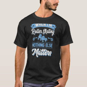 Camiseta Cuando estoy patinando nada más importa