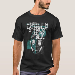 Camiseta Cuando Estoy Sola Hablo Con Mi Intelectual Oficial