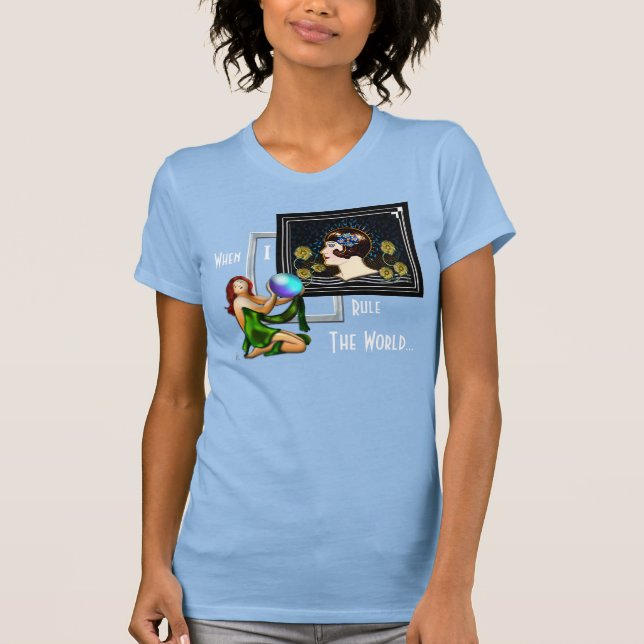 Camiseta Cuando gobierro el mundo - Estilo Art Deco (Anverso)