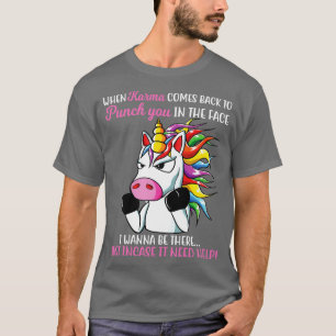 Camiseta Cuando Karma Regresa A Punch Unicorn Funny Unico