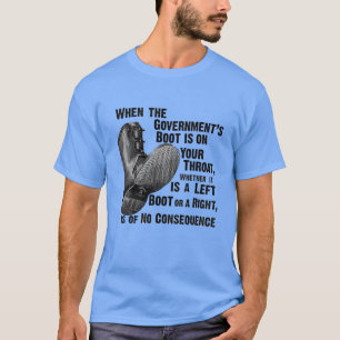 Camiseta cuando la bota del gobierno está en su garganta,