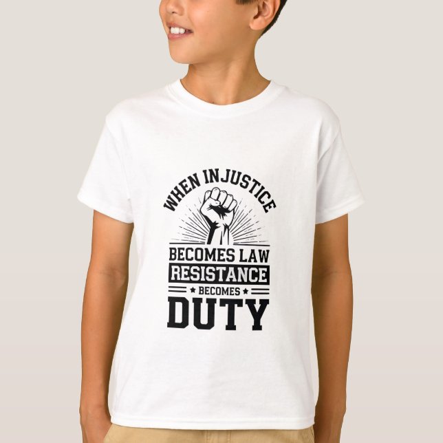 Camiseta Cuando la injusticia se convierte en deber, la res (Anverso)