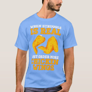 Camiseta Cuando la lucha es real, solo pide más ala de poll