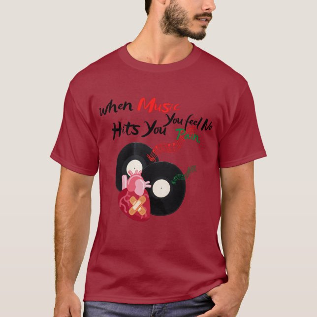 Camiseta cuando la música te golpea, no sientes dolor (Anverso)