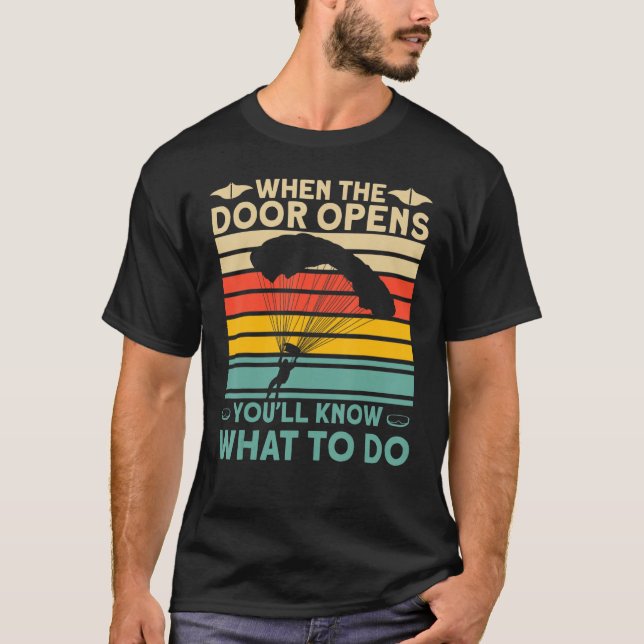 Camiseta Cuando la puerta se abra, sabrás qué hacer para ha (Anverso)