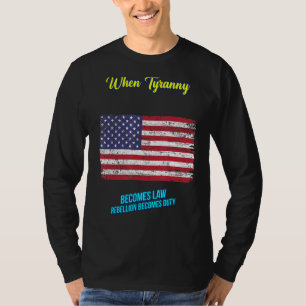 Camiseta Cuando la tiranía se convierte en ley, el humor sa
