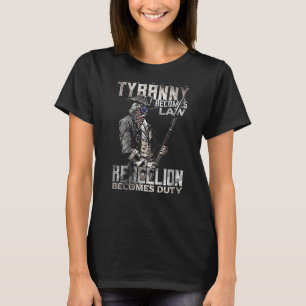 Camiseta Cuando la tiranía se convierte en ley, la rebelión