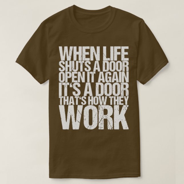 Camiseta Cuando La Vida Cierra Una Puerta La Abre De Nuevo  (Diseño del anverso)
