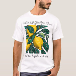 Camiseta Cuando la vida da tus lemas