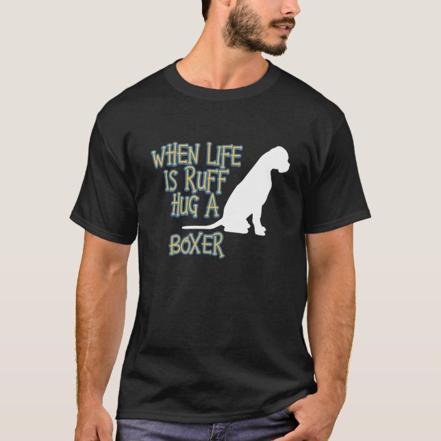Camiseta Cuando La Vida Está Ruff Abrazo A Un Perro Teraput (Anverso)