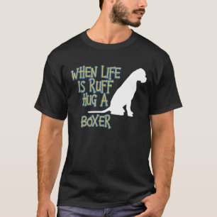 Camiseta Cuando La Vida Está Ruff Abrazo A Un Perro Teraput