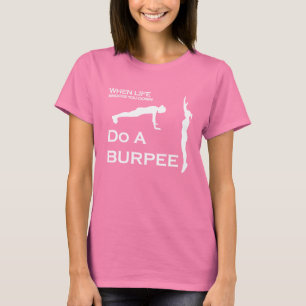 Camiseta Cuando la vida golpea usted abajo hace un Burpee