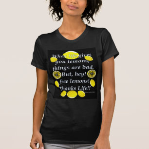 Camiseta ¡Cuando la vida le da los limones - limones libre