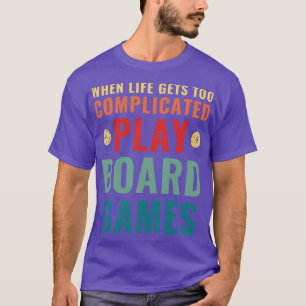 Camiseta Cuando la vida se complica demasiado los juegos de