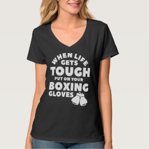 Camiseta Cuando La Vida Se Endurece, Pon Tu Caja De Guantes