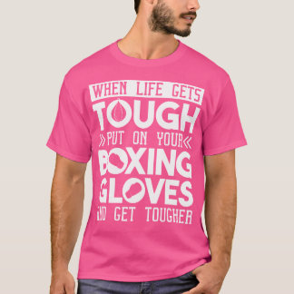 Camiseta Cuando La Vida Se Endurece, Pon Tu Caja De Guantes