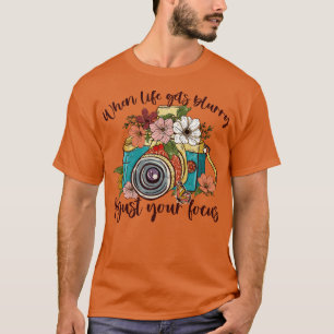 Camiseta Cuando la vida se vuelve borrosa, ajusta tu estilo
