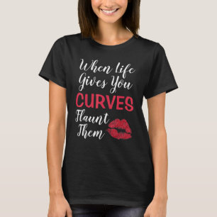 Camiseta Cuando la vida te da curvas, las lanzas a una muje